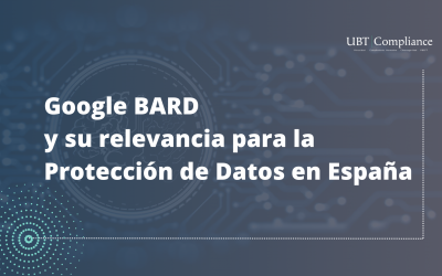 Google BARD y su relevancia para la Protección de Datos en España