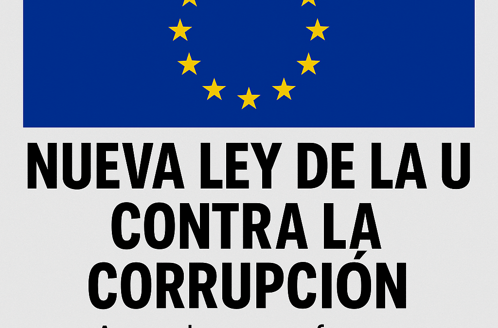 Nueva ley de la UE contra la corrupción: Acuerdo para reforzar la transparencia